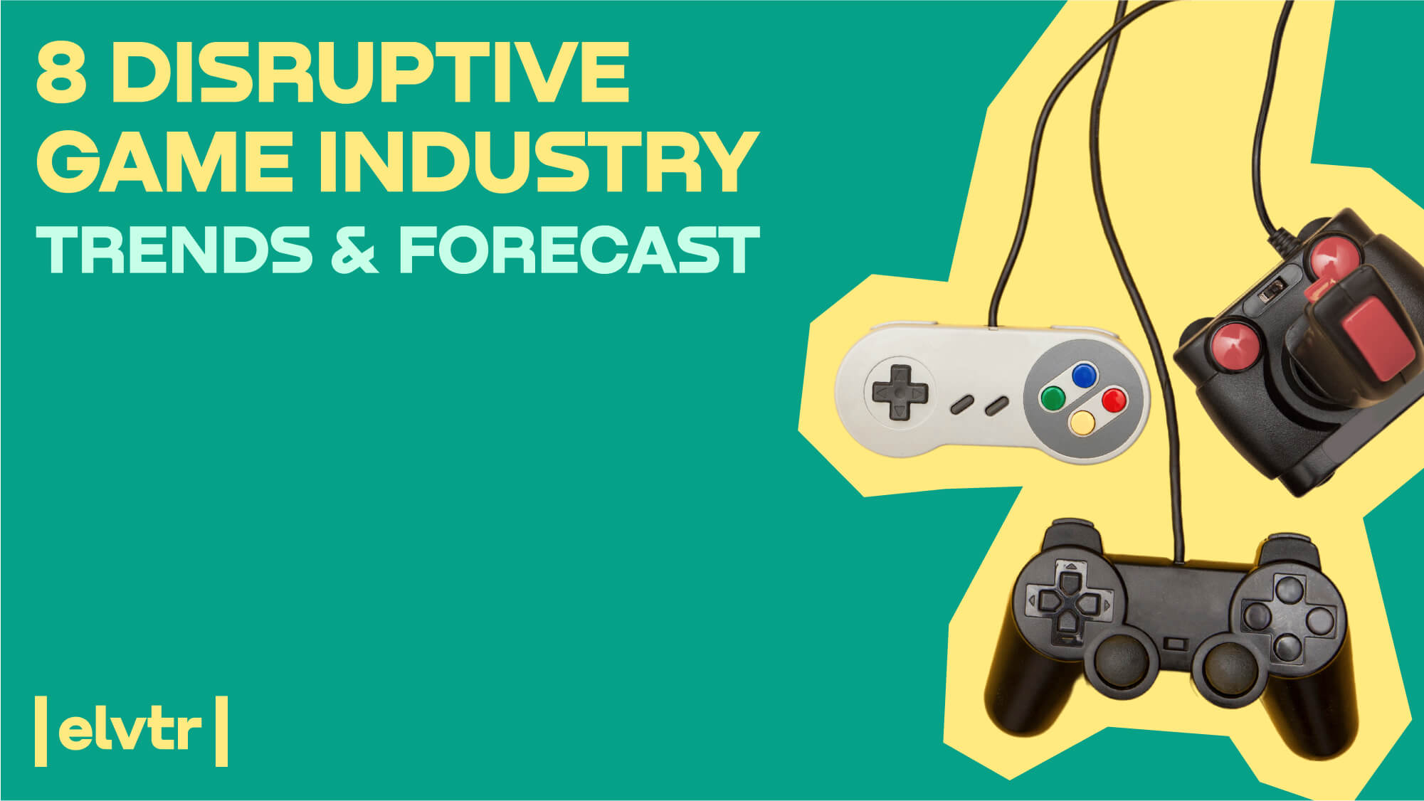 8 DISRUPTIVE GAME INDUSTRY TRENDS & FORECAST image