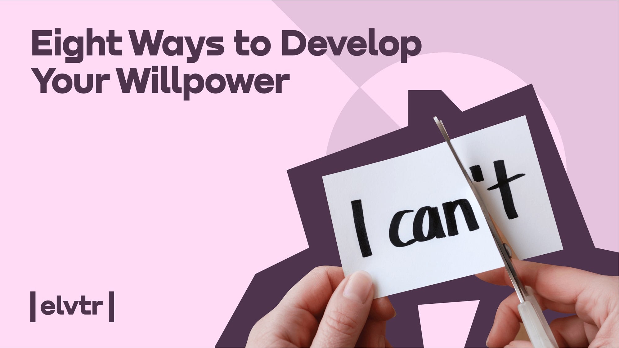 Eight Ways to Develop Your Willpower image