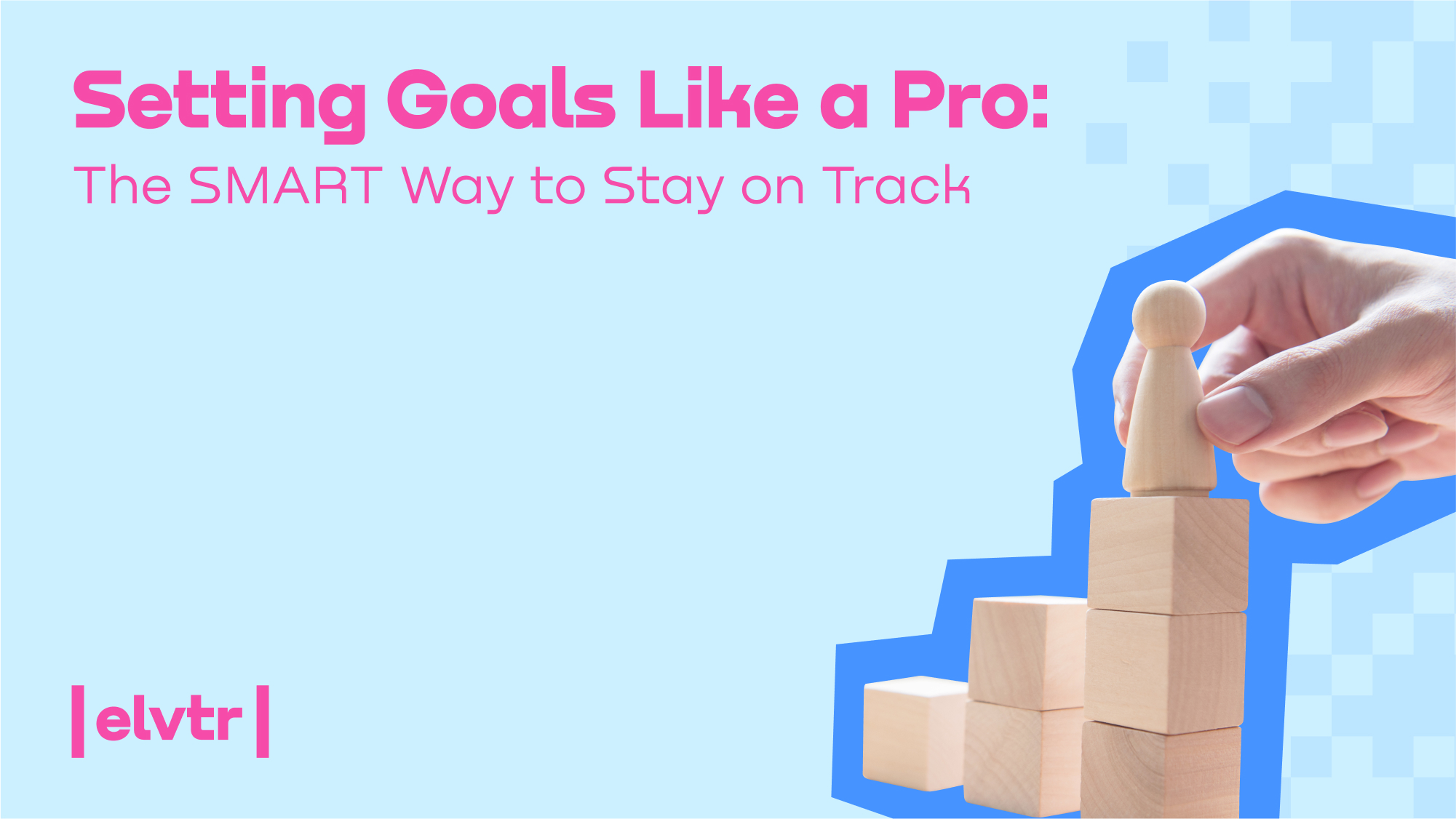 SETTING GOALS LIKE A PRO: THE SMART WAY TO STAY ON TRACK image