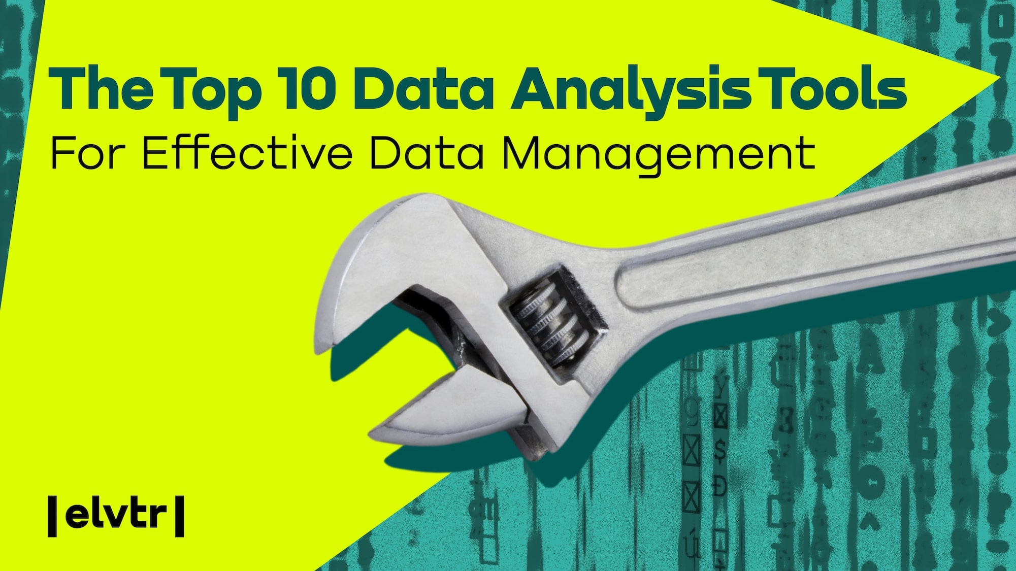 The Top 10 Data Analysis Tools For Effective Data Management